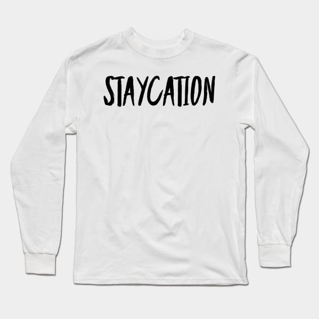 staycation Long Sleeve T-Shirt by GMAT